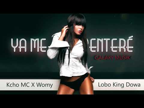 Lobo King Dowa Ft Kcho MC x Womy _Ya me enteré_Prod By Raphel El Mago X DJ RIKY Galaxy Musik