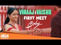 Viraaj Vaishu First Meet Baby Movie Best Scenes Anand Deverakonda Vaishnavi Chaitanya Aha
