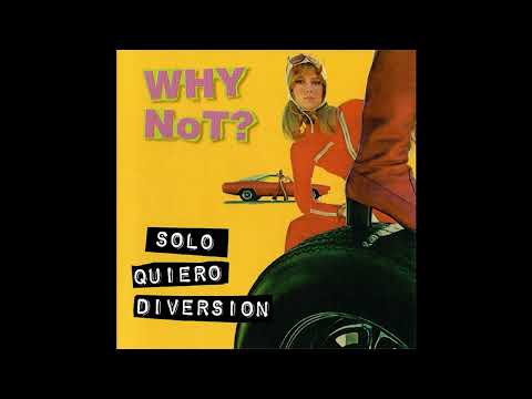 Why Not? - Sólo Quiero Diversión (1997)