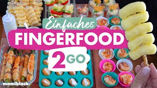 Fingerfood 2 Go | Snacks für das Kinder- Buffet | Schule & Kita | mamiblock