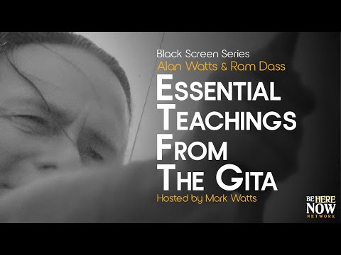 Alan Watts & Ram Dass: Essential Teachings from the Gita – Being in the Way 11 (Black Screen Series)