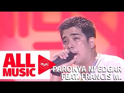 PAROKYA NI EDGAR FEAT. FRANCIS M. - The Yes Yes Show (MYX MO! 2003 Live Performance)