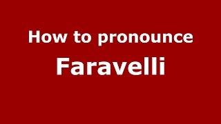 How to pronounce Faravelli