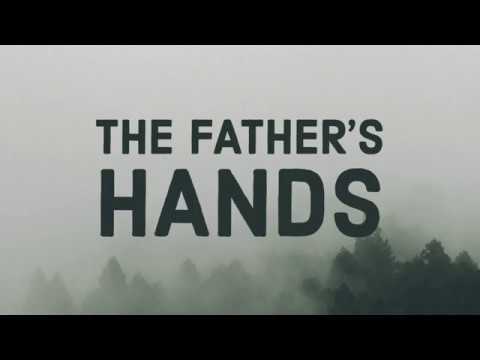 The Fathers Hands - Marc James