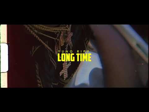 YUNG RIPP "LONG TIME" OFFICIAL MUSIC VIDEO Directed By YungMacFilms