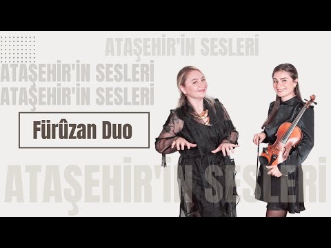 Ataşehir'in Sesleri - Fürûzan Duo