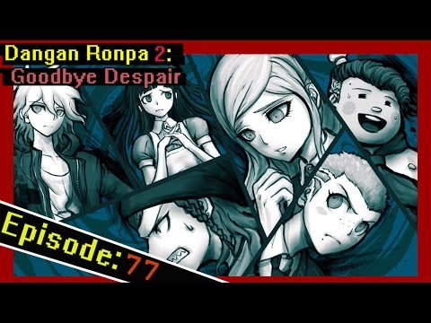 Dangan Ronpa 2 Ep 77: The 4th Trial Begins!