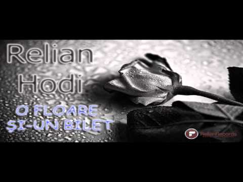 RELIAN - O FLOARE SI-UN BILET (FEAT. HODI)