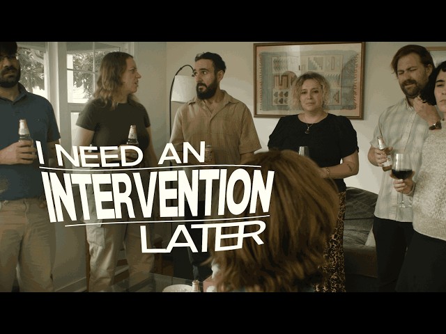I Need An Intervention Later