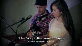 The Way I Remember You - David DiMuzio &amp; Stephanie Dan