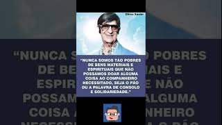 MENSAGEM ESPIRITA 13 CHICO XAVIER NUNCA SOMOS TÃO POBRES