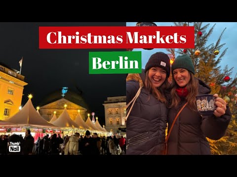 Berlin Christmas Markets // Dec 2024