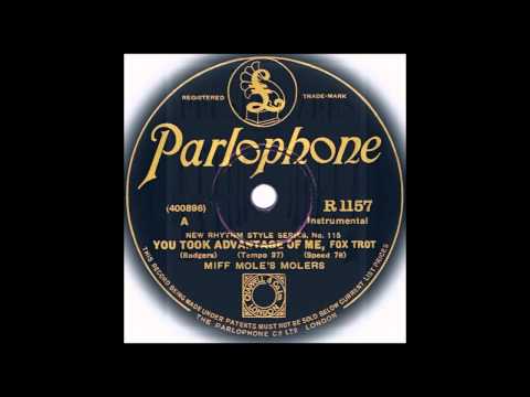 YOU TOOK ADVANTAGE OF ME - Miff Mole's Molers