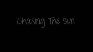 Chasing The Sun- The Wanted [Lyrics in Description]
