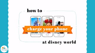 Phone Charging Stations At Disney World: How To Recharge Your Phone At Disney