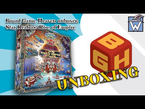 Board Game Heaven Unboxing 249: Star Realms: Rise of Empire (Wise Wizard Games)