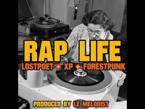 Rap Life - LostPoet feat XP the Marxman & ForestPunk