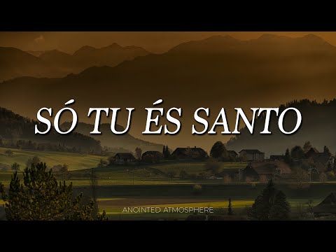 Fundo Musical | Instrumental Worship Piano | Só Tu és Santo | Oração e meditação