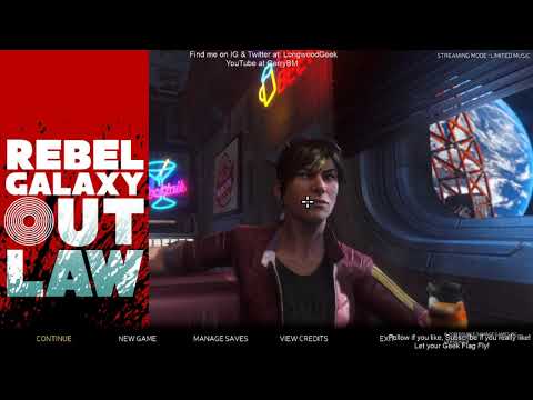 Rebel Galaxy Outlaw: Stream 5: Hour 1