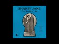 Shakey Jake - The Key Won't Fit