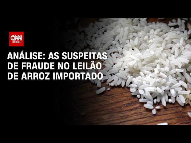Análise: as suspeitas de fraude no leilão de arroz importado | WW