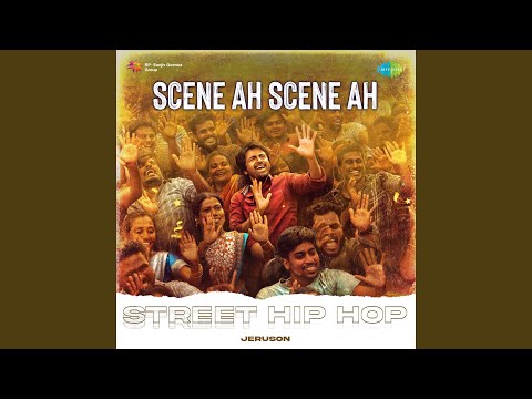 Scene Ah Scene Ah - Street Hip Hop
