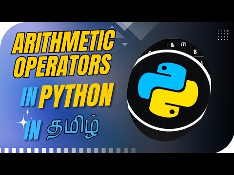 Operators In Python Arithmetic Operators Python Programming Tamil Episode 6