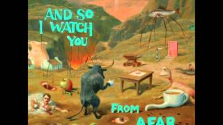 And So I Watch You From Afar - Don't Waste Time Doing Things You Hate