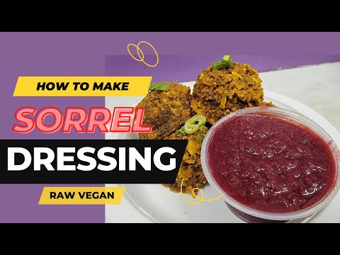 How To Make Sorrel Sauce || Raw Vegan Sorrel Dressing Recipe || Quick, Easy & Healthy Salad Dressing