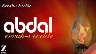 Grup Abdal - Ervah-ı Ezelde [ Ervah-ı Ezelde © 2011 Z Kalan Müzik ]
