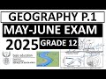 2025 GEOGRAPHY P 1 GRADE 12 MAY JUNE EXAMS 2025 GRADE 12 THUNDEREDUC GEOGRAPHY SCOPE AND PREP