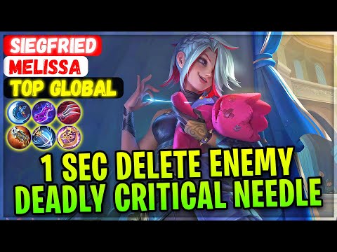 1 Sec Delete Enemy, Deadly Critical Needle [ Top Global Melissa ] Siegfried - Mobile Legends Build