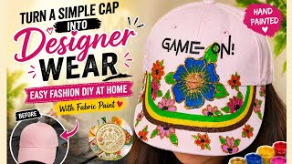 Turn a Simple Cap into Designer Wear | Easy Fashion DIY at Home with fabric paint #fabricpainting 