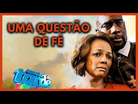 Sessão da tarde de hoje | Quarta-feira | Uma questão de fé | 09/11/2022