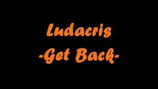 Ludacris - Get Back