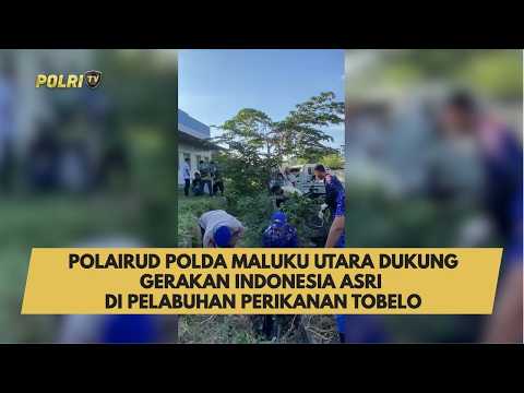 POLAIRUD POLDA MALUKU UTARA DUKUNG GERAKAN INDONESIA ASRI DI PELABUHAN PERIKANAN TOBELO
