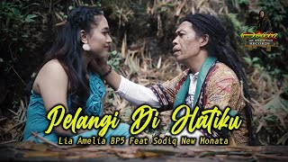 Download lagu PELANGI DI HATIKU - LIA AMELIA BP5 FEAT. CAK SODIQ | NEW MONATA mp3