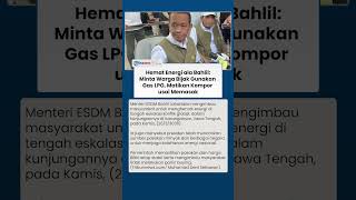 Bahlil Lahadalia Imbau Masyarakat Hemat LPG, Minta Matikan Kompor saat Masakan Matang