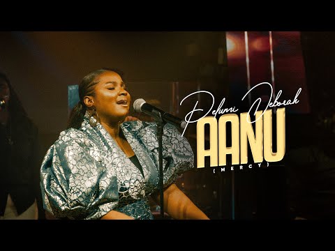 Aanu (Mercy) | Pelumi Deborah | Music video