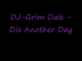 DJ-Grim Dale - Die Another Day