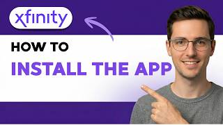 How to Install the Xfinity app [2026 Full Guide]