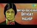 Amitabh Bachchan - Birthday Mashup - Bollywood Superstar