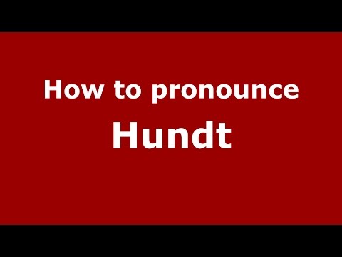 How to pronounce Hundt (Germany/German) - PronounceNames.com