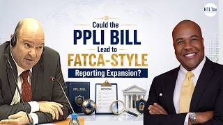 Could the PPLI Bill Lead to FATCA-Style Reporting Expansion