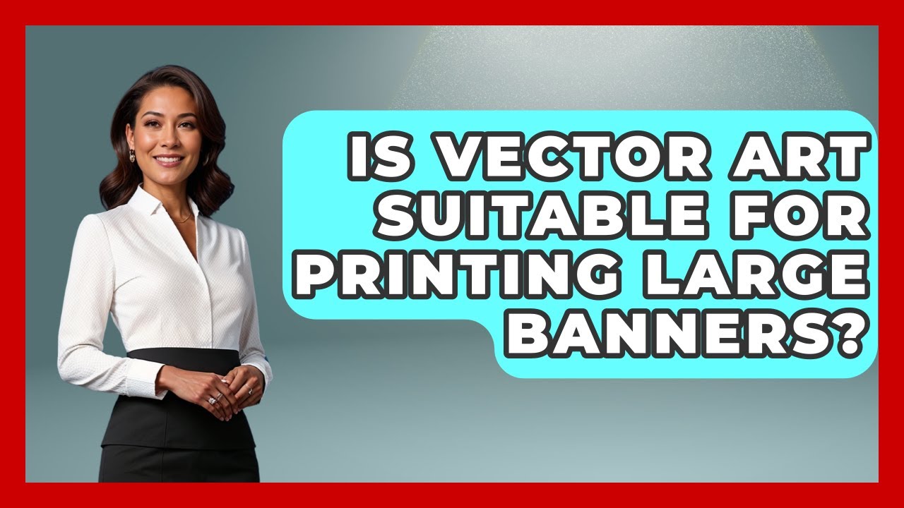 Is Vector Art Suitable for Printing Large Banners? | The Virtual Art Desk News