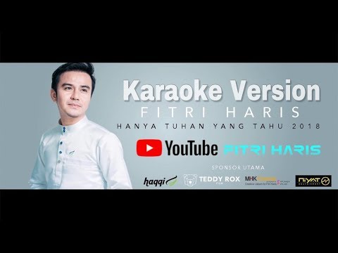 Hanya Tuhan Yang Tahu 2018 ( Karaoke HQ )