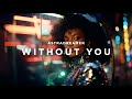 Astradreamer - Without You (Official Video)
