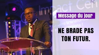 Pasteur Teddy NGBANDA - Ne brade ton futur !!!!