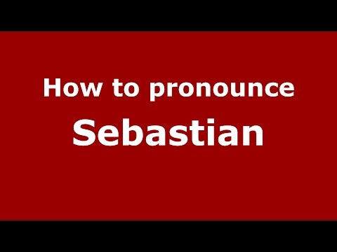 How to pronounce Sebastian (Romanian/Romania)  - PronounceNames.com