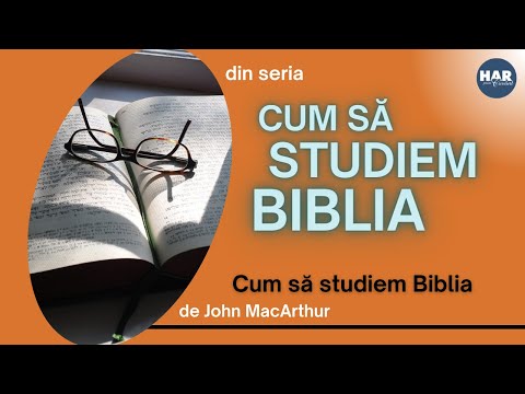 Cum sa studiem Biblia - John MacArthur